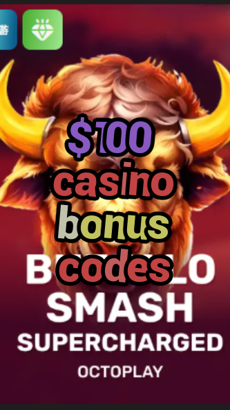 $100 casino bonus codes-w4cy2mdjlx2bf.com