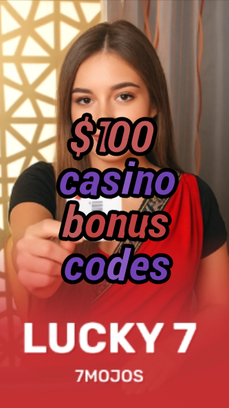 $100 casino bonus codes-w4cy2mdjlx2bf.com